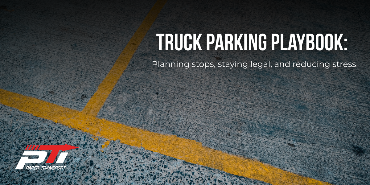 Truck Parking Playbook: Planning Stops, Staying Legal, and Reducing Stress
